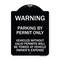 Signmission Warning Parking by Permit Vehicles w/o Valid Permits Towed Vehicl Alum, 24" x 18", BW-1824-22714 A-DES-BW-1824-22714 - alternate 1